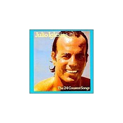 Julio Iglesias - Julio Iglesias: The 24 Greatest Songs album