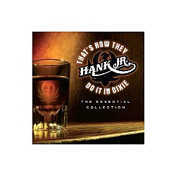 Jr. Hank Williams - That&#039;s How They Do It In Dixie - The Essential Collection album