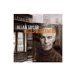 Allan Taylor - Hotels &amp; Dreamers альбом