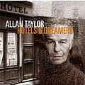 Allan Taylor - Hotels &amp; Dreamers альбом