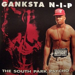 Ganksta N-I-P - The South Park Psycho album