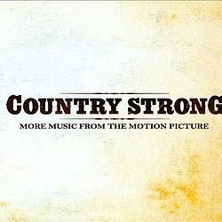 Garrett Hedlund &amp; Leighton Meester - Country Strong: More Music from the Motion Picture альбом