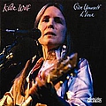 Kate Wolf - Give Yourself To Love album