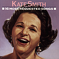 Kate Smith - 16 Most Requested Songs album