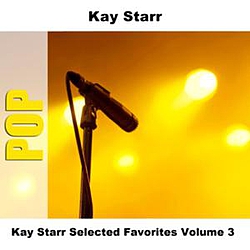Kay Starr - Kay Starr Selected Favorites, Vol. 3 альбом