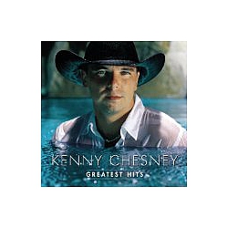 Kenny Chesney - Kenny Chesney - Greatest Hits альбом