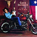Gary Stewart - I&#039;m A Texan album