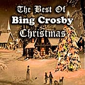Bing Crosby - The Best Of Bing Crosby Christmas альбом