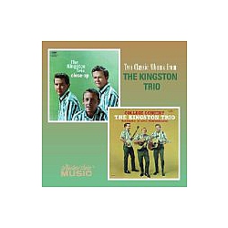 The Kingston Trio - Two Classic Album from The Kingston Trio: Close-Up/College Concert album