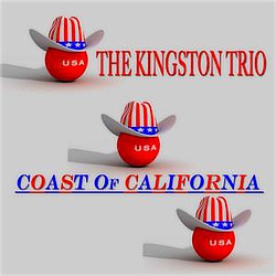 The Kingston Trio - Coast of California, The Kingston Trio (47 Original Songs Remastered) album