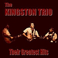 The Kingston Trio - The Kingston Trio Greatest Hits альбом