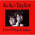 Koko Taylor - I Got What It Takes альбом