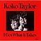 Koko Taylor - I Got What It Takes album