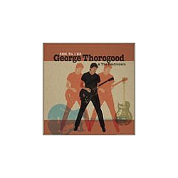George Thorogood &amp; The Destroyers - Ride &#039;Til I Die альбом