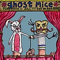 Ghost Mice - all we got it each other альбом