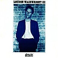 Loudon Wainwright Iii - Album 1 альбом
