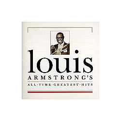 Louis Armstrong - Louis Armstrong - All-Time Greatest Hits album