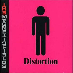 Magnetic Fields - Distortion album