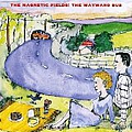Magnetic Fields - The Wayward Bus/Distant Plastic Trees album