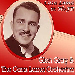 Glen Gray - Casa Loma In Hi-Fi album