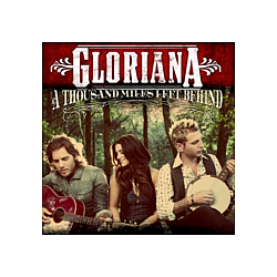 Gloriana - A Thousand Miles Left Behind album