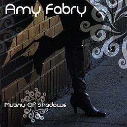 Amy Fabry - Mutiny Of Shadows альбом