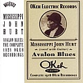 Mississippi John Hurt - Avalon Blues : Complete 1928 Okeh Recordings album