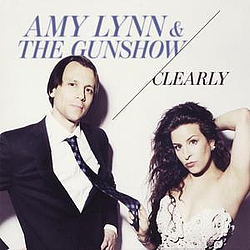 Amy Lynn &amp; The Gunshow - Clearly album