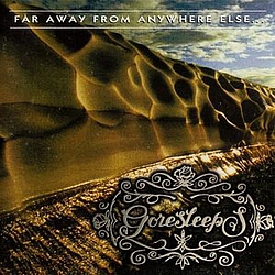 Goresleeps - Far Away From Anywhere Else... album