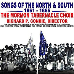 Mormon Tabernacle Choir - Songs Of The North &amp; South 1861 - 1865 album