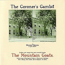 The Mountain Goats - The Coroner&#039;s Gambit альбом