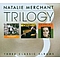 Natalie Merchant - Trilogy album