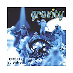 Gravity - Rocket Scientry альбом