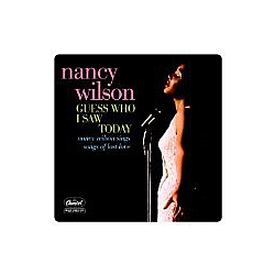 Nancy Wilson - Guess Who I Saw Today: Nancy Wilson Sings Songs of Lost Love альбом