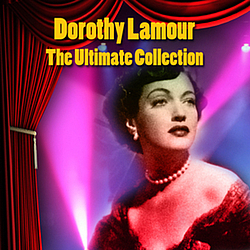 Dorothy Lamour - The Ultimate Collection album