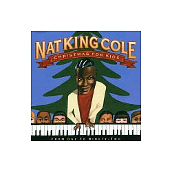 Nat King Cole - Christmas for Kids: From One to Ninety Two album
