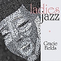 Gracie Fields - Ladies In Jazz - Gracie Fields альбом