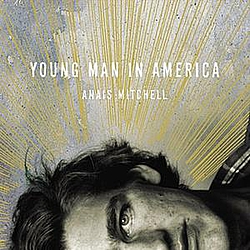 Anais Mitchell - Young Man In America album