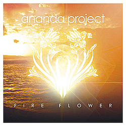 Ananda Project - Fire Flower альбом