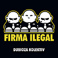 Dubioza Kolektiv - Firma Ilegal альбом
