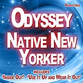 Odyssey - Native New Yorker альбом
