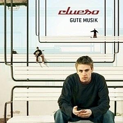 Clueso - Gute Musik album