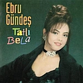 Ebru Gündeş - Tatli Bela альбом