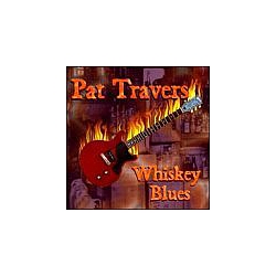 Pat Travers - Whiskey Blues album