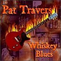 Pat Travers - Whiskey Blues альбом