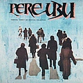 Pere Ubu - Terminal Tower: An Archival Collection album