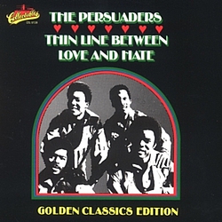 The Persuaders - Thin Line Between Love &amp; Hate: Golden Classics album