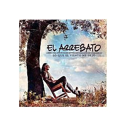 El Arrebato - Lo Que El viento Me DejÃ³ альбом