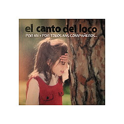 El Canto Del Loco - Por Mi Y Por Todos Mis CompaÃ±eros album