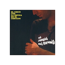 El Chico Con La Espina En El Costado - TÃº rompiÃ³ mi corazÃ³n album